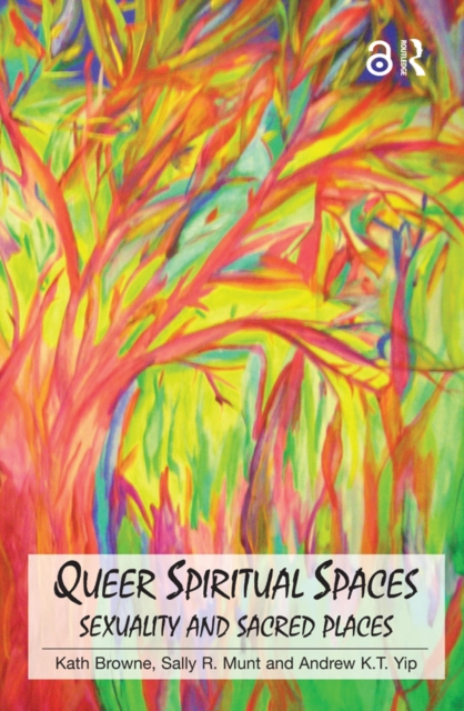 Queer Spiritual Spaces : Sexuality and Sacred Places, PDF eBook