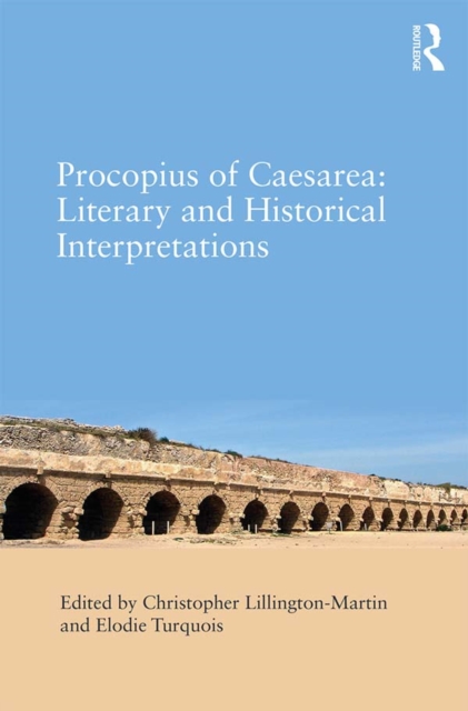 Procopius of Caesarea: Literary and Historical Interpretations, PDF eBook