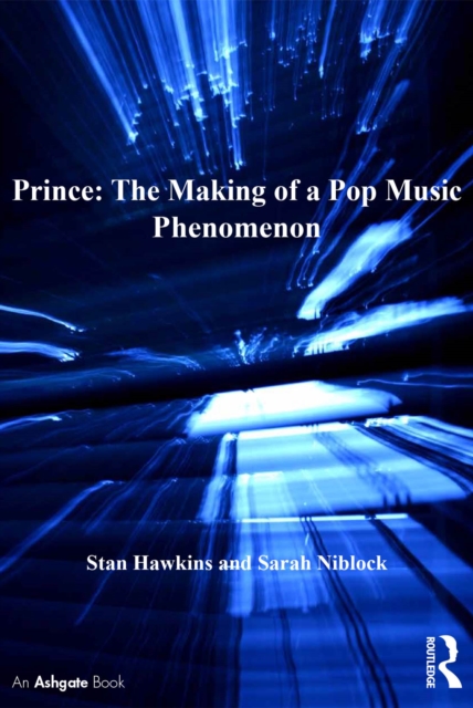 Prince: The Making of a Pop Music Phenomenon, PDF eBook