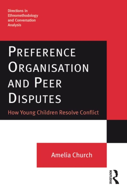Preference Organisation and Peer Disputes : How Young Children Resolve Conflict, EPUB eBook