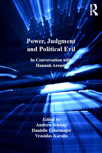 Power, Judgment and Political Evil : In Conversation with Hannah Arendt, EPUB eBook