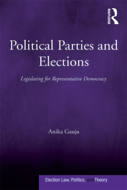 Political Parties and Elections : Legislating for Representative Democracy, PDF eBook