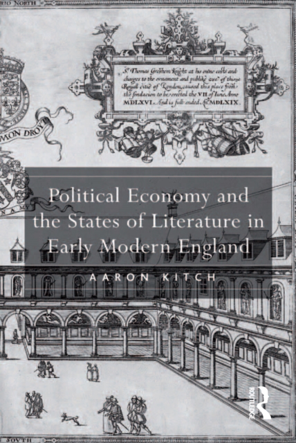 Political Economy and the States of Literature in Early Modern England, EPUB eBook