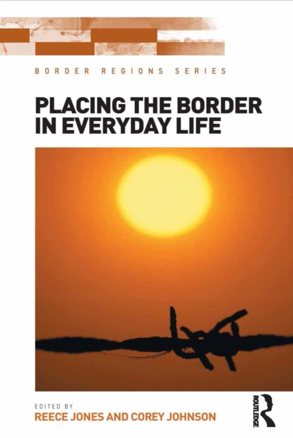 Placing the Border in Everyday Life, PDF eBook