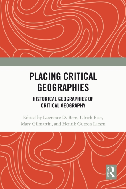 Placing Critical Geography : Historical Geographies of Critical Geography, EPUB eBook