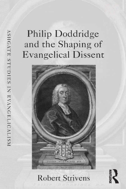 Philip Doddridge and the Shaping of Evangelical Dissent, EPUB eBook
