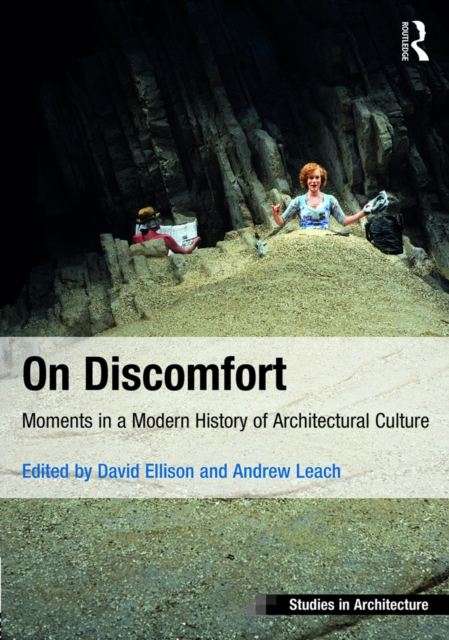 On Discomfort : Moments in a Modern History of Architectural Culture, PDF eBook