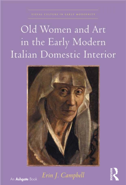Old Women and Art in the Early Modern Italian Domestic Interior, EPUB eBook
