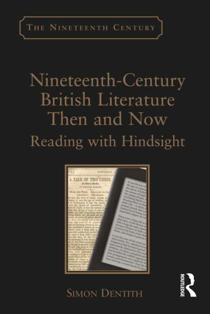 Nineteenth-Century British Literature Then and Now : Reading with Hindsight, EPUB eBook
