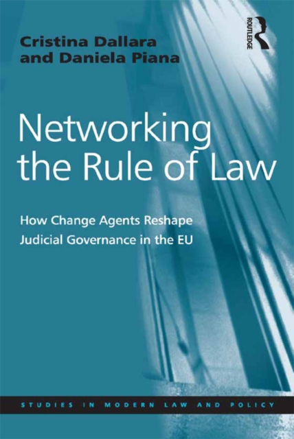Networking the Rule of Law : How Change Agents Reshape Judicial Governance in the EU, EPUB eBook