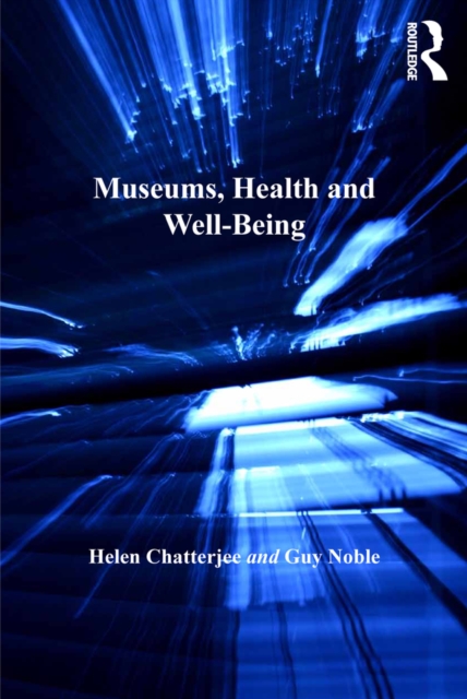 Museums, Health and Well-Being, PDF eBook