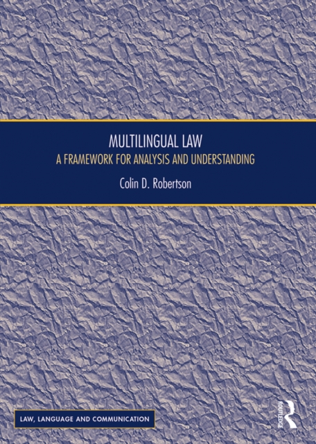 Multilingual Law : A Framework for Analysis and Understanding, EPUB eBook