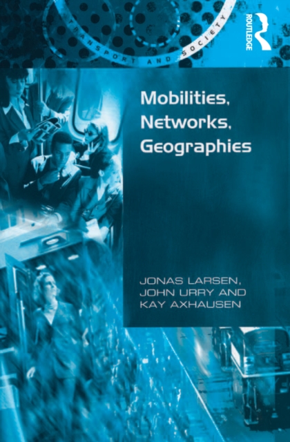 Mobilities, Networks, Geographies, EPUB eBook