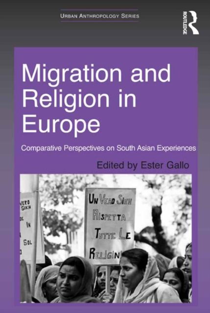Migration and Religion in Europe : Comparative Perspectives on South Asian Experiences, EPUB eBook