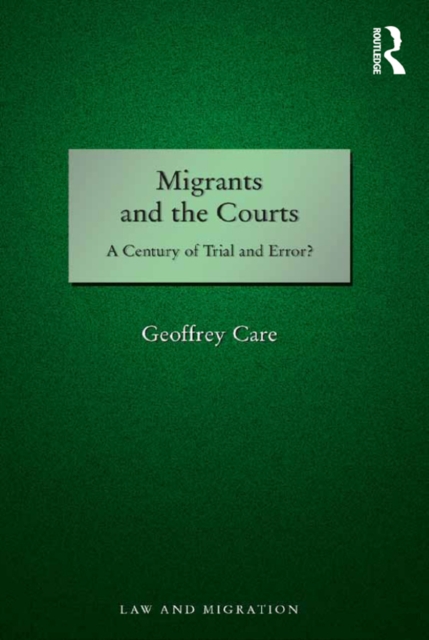 Migrants and the Courts : A Century of Trial and Error?, PDF eBook
