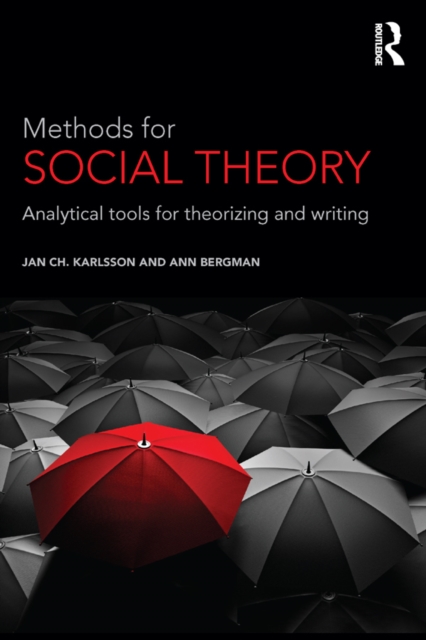 Methods for Social Theory : Analytical tools for theorizing and writing, PDF eBook