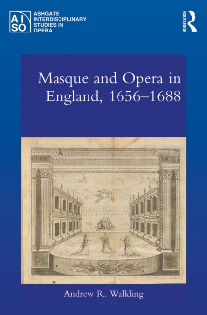 Masque and Opera in England, 1656-1688, PDF eBook