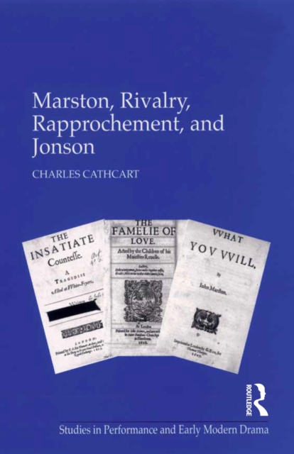 Marston, Rivalry, Rapprochement, and Jonson, PDF eBook