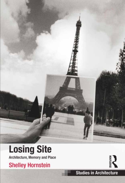 Losing Site : Architecture, Memory and Place, EPUB eBook