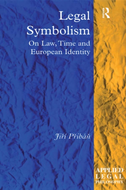 Legal Symbolism : On Law, Time and European Identity, PDF eBook