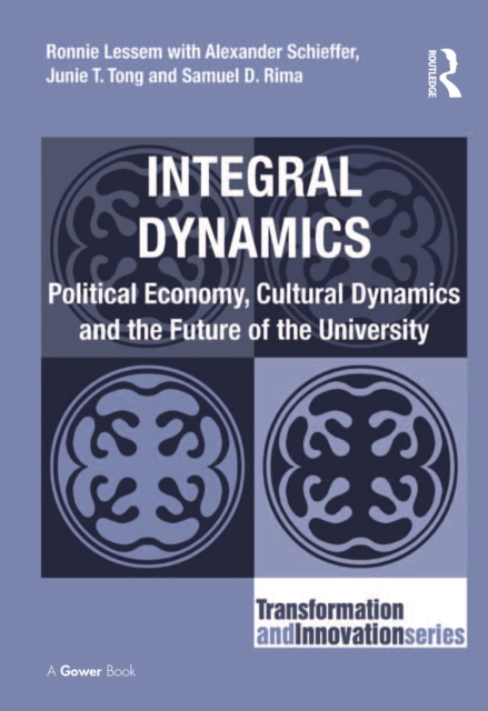 Integral Dynamics : Political Economy, Cultural Dynamics and the Future of the University, PDF eBook