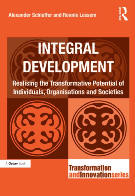 Integral Development : Realising the Transformative Potential of Individuals, Organisations and Societies, PDF eBook