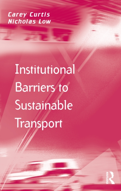 Institutional Barriers to Sustainable Transport, PDF eBook