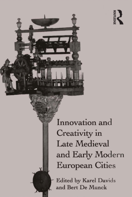 Innovation and Creativity in Late Medieval and Early Modern European Cities, PDF eBook