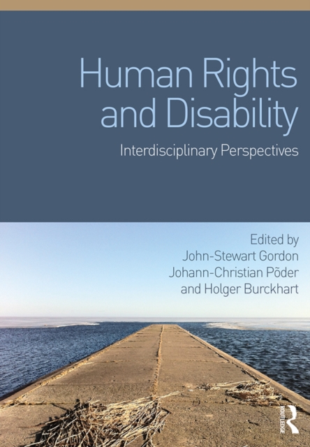 Human Rights and Disability : Interdisciplinary Perspectives, PDF eBook