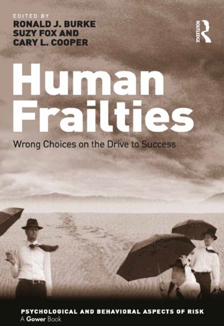 Human Frailties : Wrong Choices on the Drive to Success, PDF eBook