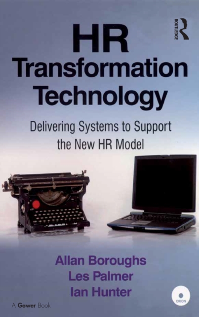 HR Transformation Technology : Delivering Systems to Support the New HR Model, PDF eBook