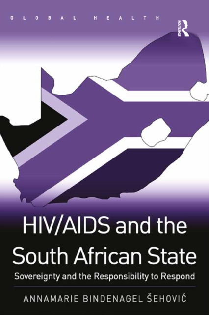 HIV/AIDS and the South African State : Sovereignty and the Responsibility to Respond, EPUB eBook