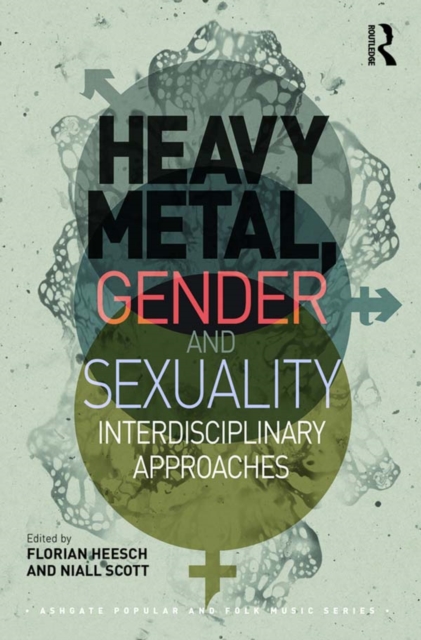 Heavy Metal, Gender and Sexuality : Interdisciplinary Approaches, EPUB eBook