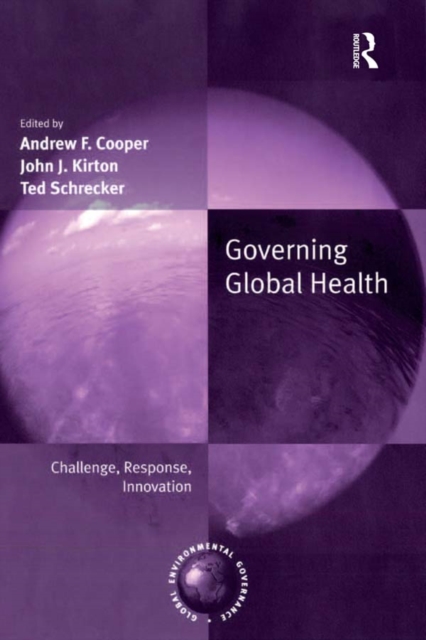 Governing Global Health : Challenge, Response, Innovation, EPUB eBook