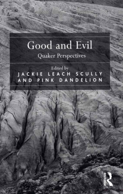 Good and Evil : Quaker Perspectives, PDF eBook