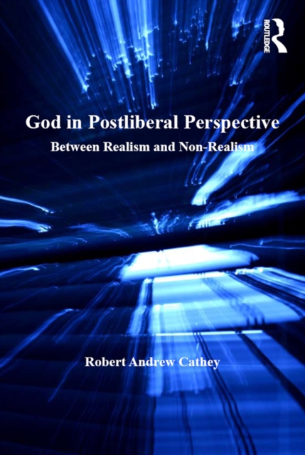God in Postliberal Perspective : Between Realism and Non-Realism, PDF eBook