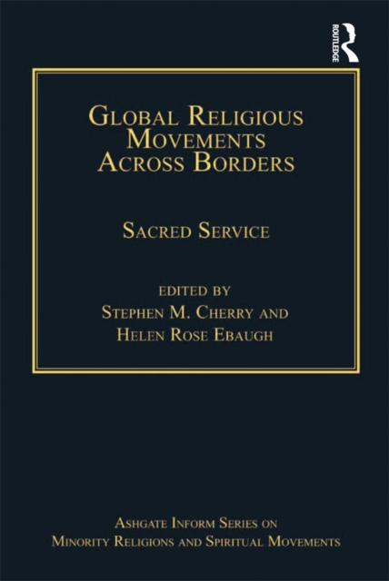Global Religious Movements Across Borders : Sacred Service, EPUB eBook