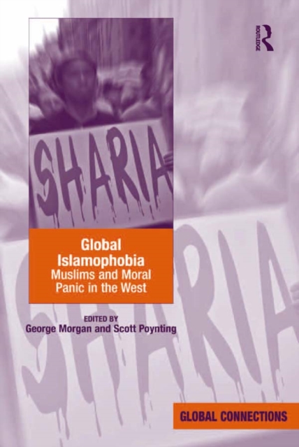 Global Islamophobia : Muslims and Moral Panic in the West, PDF eBook