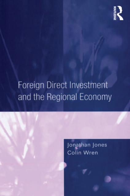 Foreign Direct Investment and the Regional Economy, EPUB eBook
