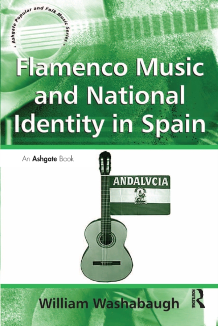 Flamenco Music and National Identity in Spain, EPUB eBook