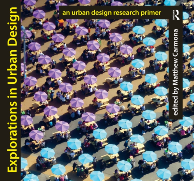 Explorations in Urban Design : An Urban Design Research Primer, PDF eBook