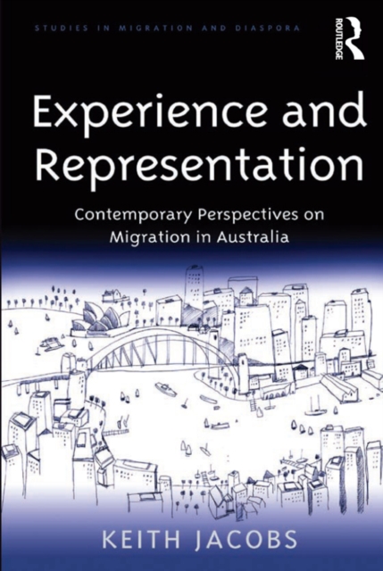 Experience and Representation : Contemporary Perspectives on Migration in Australia, PDF eBook