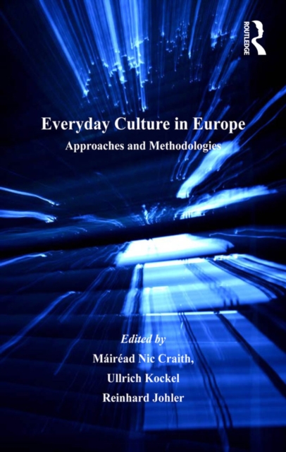 Everyday Culture in Europe : Approaches and Methodologies, EPUB eBook