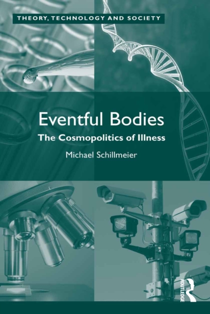 Eventful Bodies : The Cosmopolitics of Illness, PDF eBook