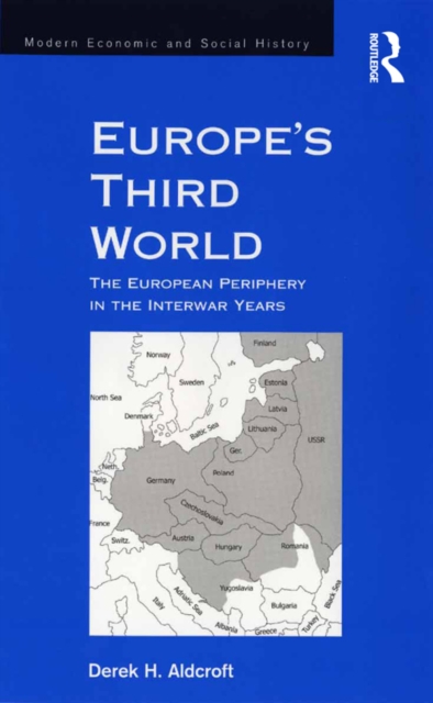 Europe's Third World : The European Periphery in the Interwar Years, EPUB eBook