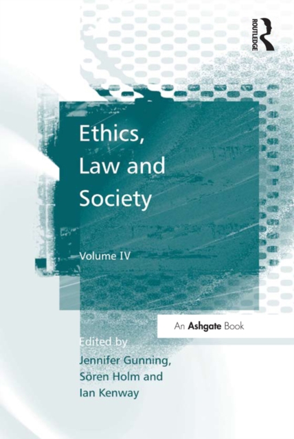 Ethics, Law and Society : Volume IV, EPUB eBook