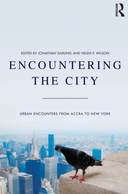 Encountering the City : Urban Encounters from Accra to New York, PDF eBook