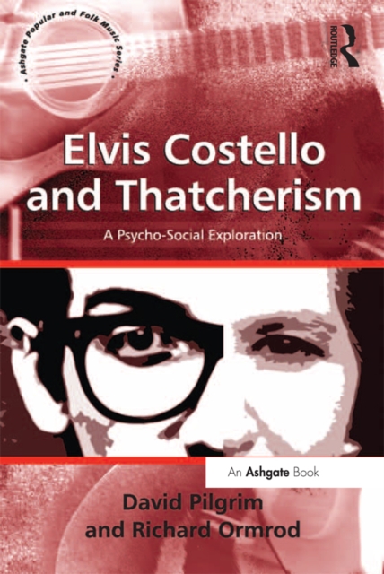 Elvis Costello and Thatcherism : A Psycho-Social Exploration, PDF eBook
