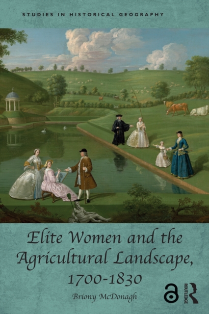 Elite Women and the Agricultural Landscape, 1700-1830, EPUB eBook