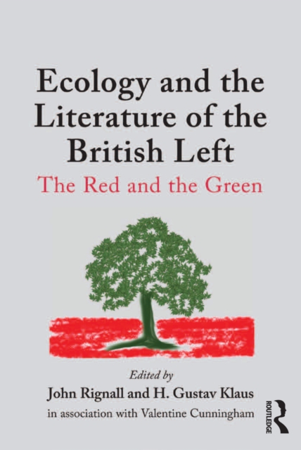Ecology and the Literature of the British Left : The Red and the Green, EPUB eBook